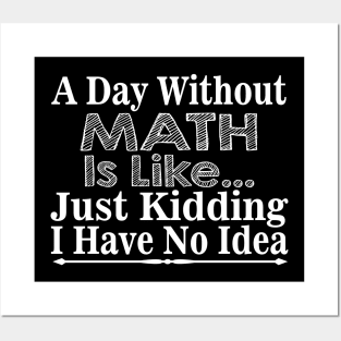 A Day Without Math Is Like Posters and Art